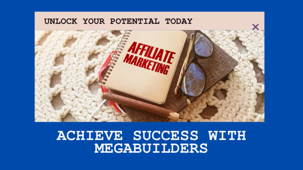 A text with Affiliate marketing with Megabuilders tools and strategies.