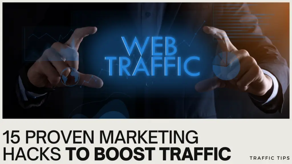 Infographic showcasing 15 marketing hacks to boost website traffic