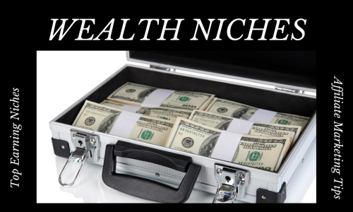 Unlocking Wealth: The Potential of Top Affiliate Marketing Niches
