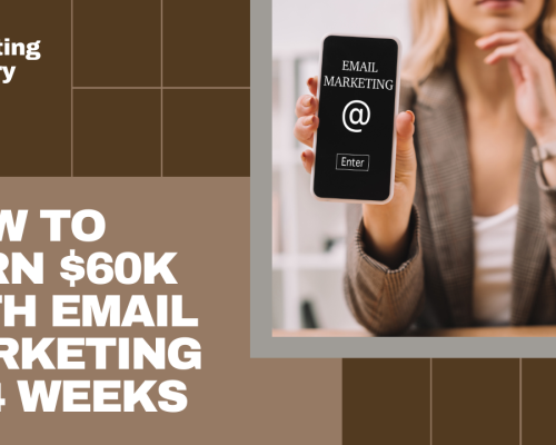 Uncover the potential of email marketing to boost your income to $60k in just 4 weeks
